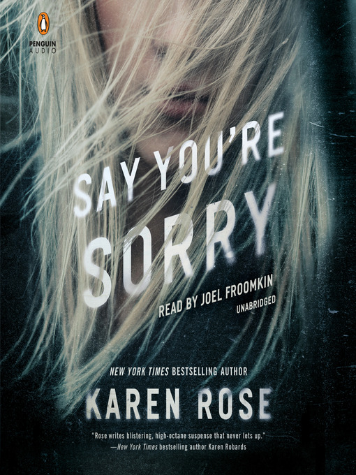 Title details for Say You're Sorry by Karen Rose - Available